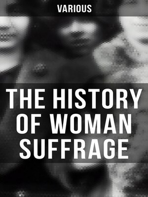 cover image of The History of Woman Suffrage